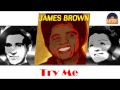 James Brown - Try Me (HD) Officiel Seniors Musik