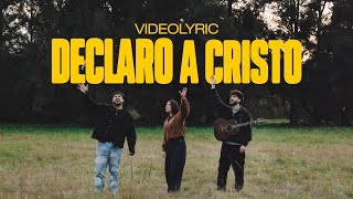 Declaro a Cristo - Factor de Cambio (Lyric Video)