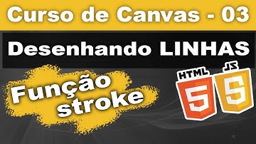 Desenhando linhas no Canvas [Canvas] - Curso de Canvas - Aula 03