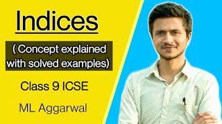 Indices (Part 1) | Concept explained with solved examples | Maths | Class 9 ICSE