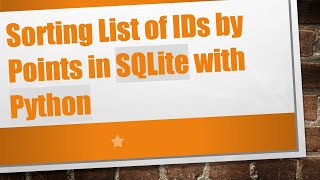 Celebrity Sorting List of IDs by Points in SQLite with Python Profile