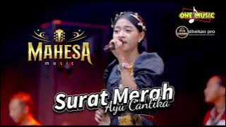 SURAT MERAH Ayu Cantika // MAHESA MUSIC TERBARU - TPI JAMBEAN PEKALONGAN #dhehan_audio 
