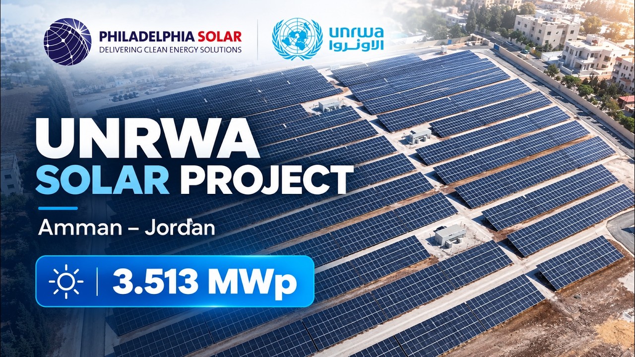 Philadelphia Solar 3.513 MWp Solar PV Project for UNRWA in Amman Jordan