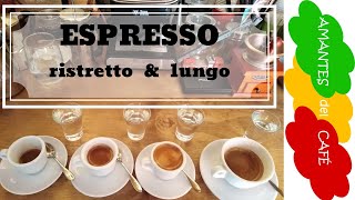 Espresso, Ristretto, Lungo, Doppio. Todo lo que necesitas saber