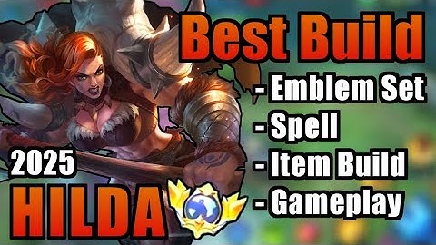 HILDA BEST BUILD 2025 | TOP 1 GLOBAL HILDA BUILD | HILDA MOBILE LEGENDS | MLBB