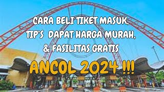 CARA  BELI TIKET MASUK ANCOL TERBARU 2024 MUDAH MURAH DAN CEPAT!!! | INFO HARGA TIKET ANCOL 2024