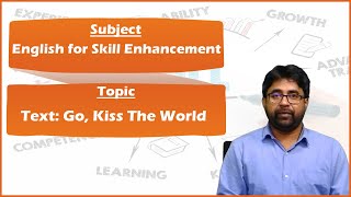 LEC37| English for Skill Enhancement| Text: Go, Kiss The World by Arif Ahammed