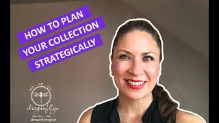 How to Plan Your Collection Strategically