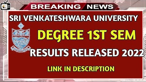 sri VENKATESHWARA UNIVERSITY degree 1st sem results released 2022|svu degree results 2022| bhuwantv