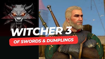 Witcher 3: Quest - Of Swords and Dumplings - Walkthrough [PS4]