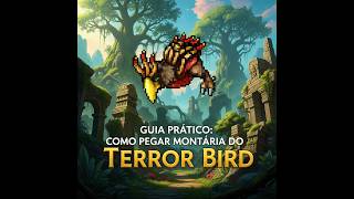 Tibia: Guia pratico para montaria Terror Bird