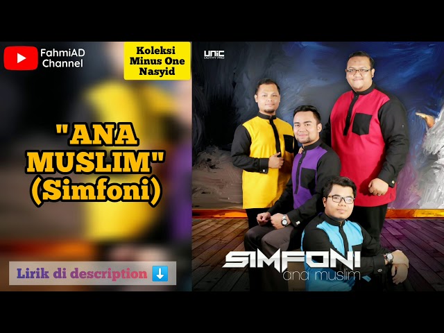 Ana Muslim - Simfoni | Minus One (Original) / Karaoke / No Vocal class=
