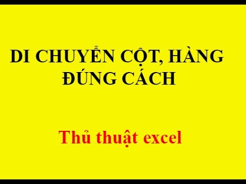 Di chuyển cột hoặc hàng đúng cách [thủ thuật excel]