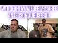  wtf deontay wilder vs jared anderson on august 3rd turki wants this fight