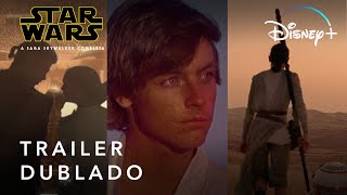 Saga Skywalker | Trailer Oficial Dublado | Disney+