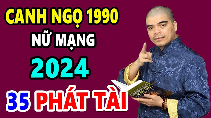 Sinh năm 1990 là tuổi con gì năm 2024