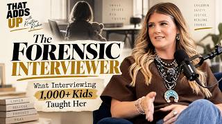 The Forensic Interviewer: What 1,000+ Kids Have Taught Her