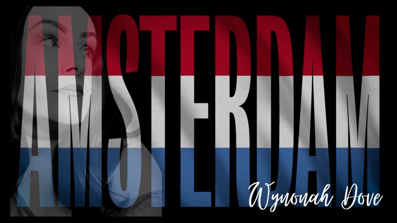 Watch Amsterdam (Official Lyric Video) - Wynonah Dove on YouTube Watch Amsterdam (Official Lyric Video) - Wynonah Dove on YouTube