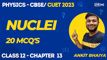 Nuclei Class 12 Physics | Chapter 13 MCQ