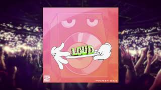 1Z - Loud (prod. Vybe) / PARTYSET 2017