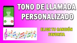 Como tener tono de llamada del Celular personalizado, pon tu cancion favorita