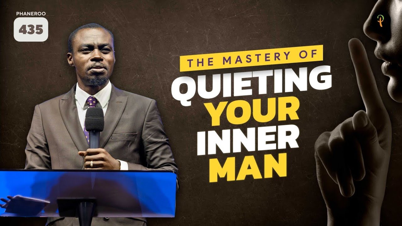 The Mastery Of Quieting Your Inner Man  Phaneroo 435  Apostle Grace Lubega