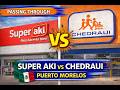 Super Aki vs Chedraui 🇲🇽 Which is Better in Puerto Morelos?