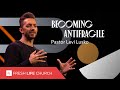 Becoming Antifragile | Pastor Levi Lusko | Not Quickly Broken, pt. 4