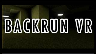 Everything to know about BACKRUN VR | Beginners guid