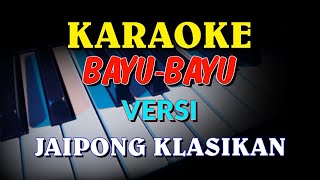 BAYU-BAYU VERSI JAIPONG KLASIKAN