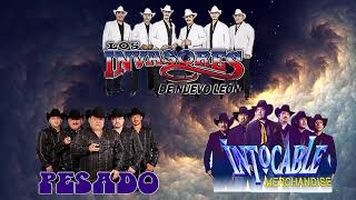 PUROS CORRIDOS PESADOS: Los Tigres del Norte, Invasores de Nuevo León, Pesado, Palomo, Intocable