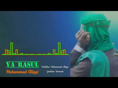 YA RASUL Muhammad Aliyyi New Menzuma 2025