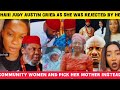 Chaiii Judy Austin Cried As She Was Rejected By Her Community Women And Pick Her Mother Instead 