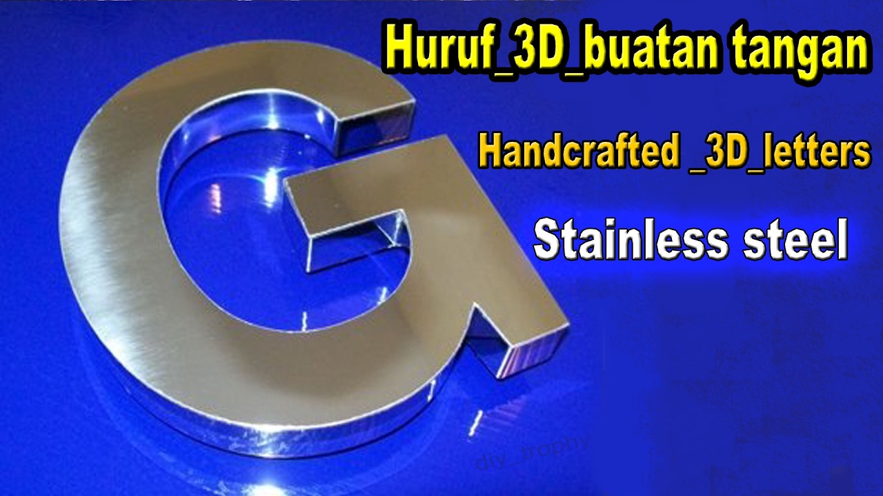 Как сделать букву из нержавеющей стали? Буква из нержавеющей стали make3D