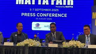 MATTA FAIR 2025, 5-7 SEPT 2025 - Press Conference , KLIA, Malaysia 
