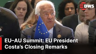 EU President Costa’s Full Closing Speech | EU–AU Summit in Angola | Peace, Trade & Development |AC1E