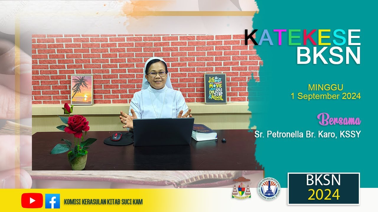Katekese I BKSN 2024, Minggu Kitab Suci Nasional, 1 September 2024 // Sr. Petronella Br. Karo, KSSY