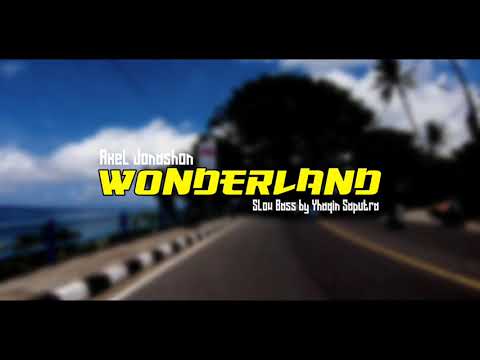 DJ WONDERLAND - Slow Bass by Yhaqin Saputra || Official Gresik Slow Bass