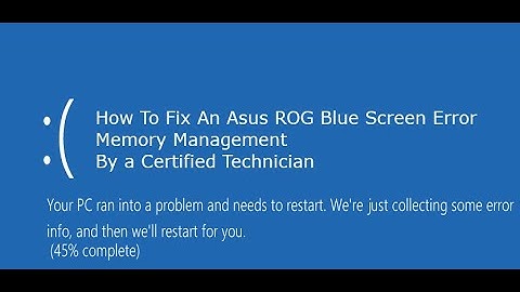 How to Fix an Asus ROG Blue Screen Error Memory Management - by a Certified Technician