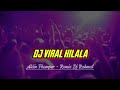 DJ VIRAL ‼️ KILALA 🔥 | ALDIN FHAMPER || REMIX ( DJ RAHMAT ) 2024