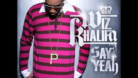 Wiz Khalifa- Say yeah