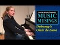 Debussy Clair de Lune - Music Musings, Ep. 1 by Jennifer Nicole Campbell