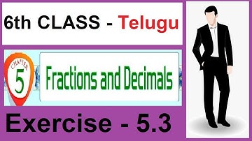 Fractions and Decimals Class 6 maths chapter 5 exercise-5.3