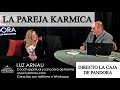 DIRECTO CAJA DE PANDORA - LA PAREJA KARMICA // LUZ ARNAU