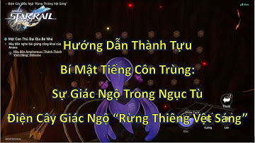 Hướng Dẫn Thành Tựu Bí Mật Tiếng Côn Trùng: Sự Giác Ngộ Trong Ngục Tù - Honkai Star Rail