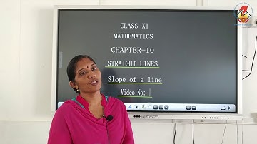 Maths11   Chapter 10   Straight Lines   Video 01   Slope of a Line