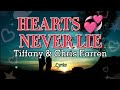 Hearts Never Lie - Tiffany & Chris Farren (Lyrics)