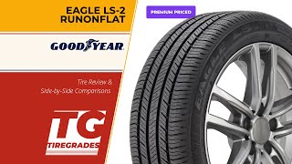 Goodyear Eagle LS-2 RunOnFlat Tire Review & Alternatives