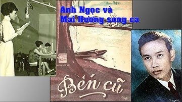 Chương Trình Tiếng Nhạc Tâm Tình: Kim Tước Giới Thiệu, Anh Ngọc Và Mai Hương Hát Bến Cũ Của Anh Việt