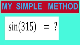 Find   trigonometry angle         sin⁡(315)    =   